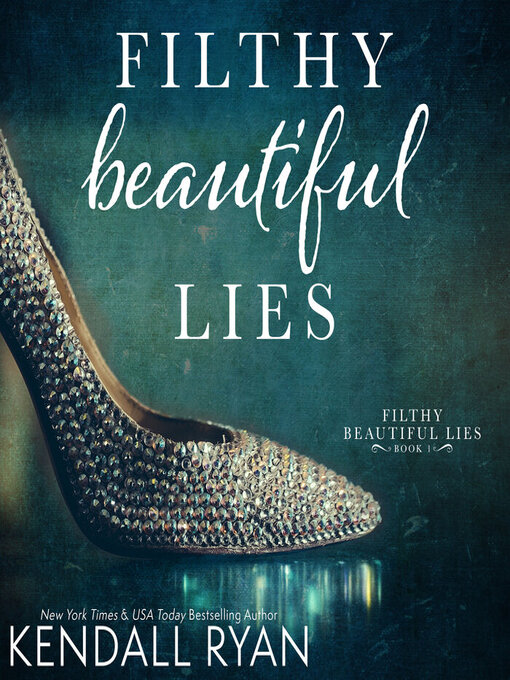 Title details for Filthy Beautiful Lies by Kendall Ryan - Available
